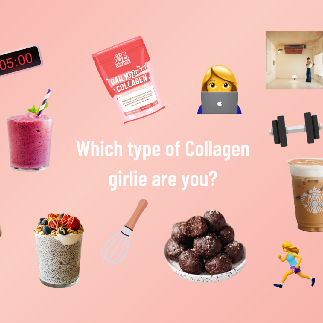 Which type of Collagen Girlie are you?